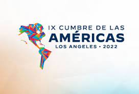 IX Cumbre de las Américas, los Ángeles 2022 Cumbre de las Américas
