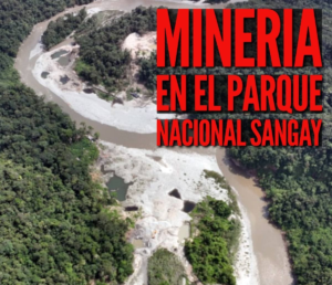 La minería ilegal avanza de forma alarmante en la Amazonía ecuatoriana, afectando incluso zonas protegidas como el Parque Nacional Sangay y la Cordillera del Cóndor.
