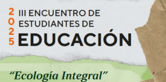 Bajo el lema del compromiso ético y educativo con el cuidado de la vida y el entorno, se desarrollará este 19 de junio, el III Encuentro de Estudiantes de Educación 2025, enfocado en el tema “Ecología Integral”.
